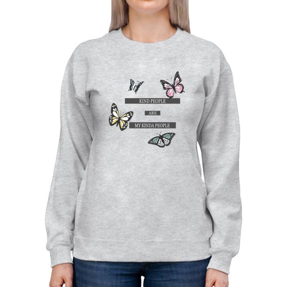 Butterfly Kind People Sweatshirt Women -Image by Shutterstock, Female Small