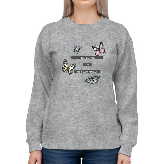 Butterfly Kind People Sweatshirt Women -Image by Shutterstock, Female x-Large
