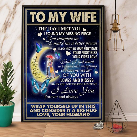 Butterfly Moon To My Wife The Day I Met You I Found My Missing Piece Paper Poster No Frame Wall Art 11 x 17 Inch Poster