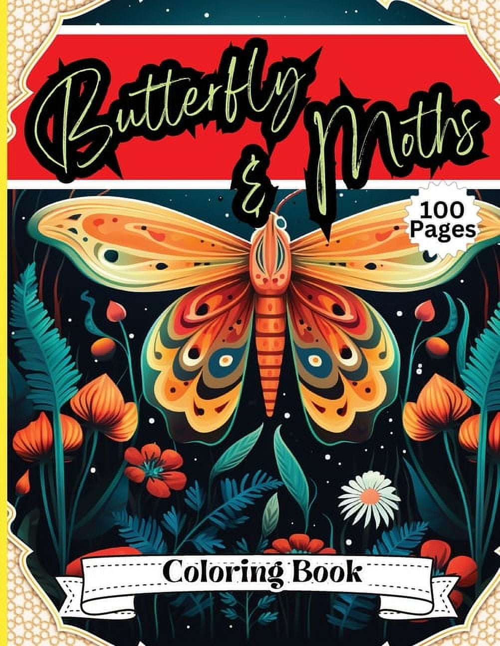 Butterfly & Moth Coloring Book: Perfect for Relieving Everyday Stress and Tension, Adults, Seniors, Teenagers and Kids (, (Paperback)