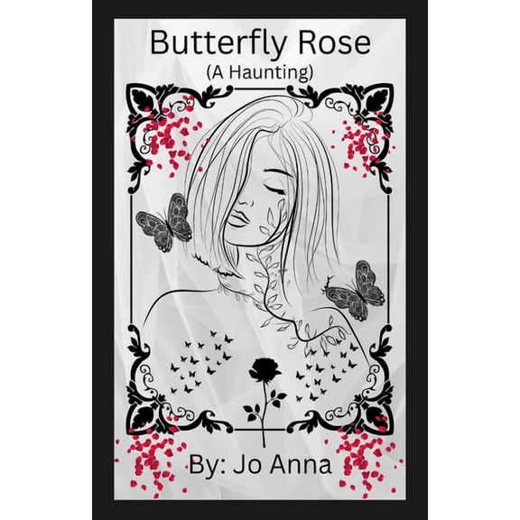 Butterfly Rose (A Haunting), (Paperback)