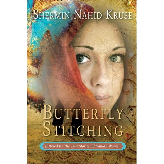 Butterfly Stitching Paperback 0996050205 9780996050203 Shermin Nahid Kruse