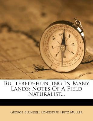 Butterfly-Hunting in Many Lands: Notes of a Field Naturalist... Paperback