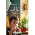 thumbnail image 1 of Pre-Owned A Boy's Amish Christmas: A Clean and Uplifting Romance (Mass Market Paperback) 1335475508 9781335475503, 1 of 1