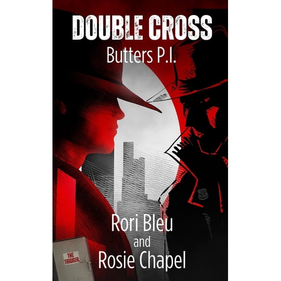 Butters P.I. Double Cross: The Trigger, Book 1, (Paperback)