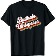 Butthole Whisperer Sarcastic Jokes Retro T-Shirt