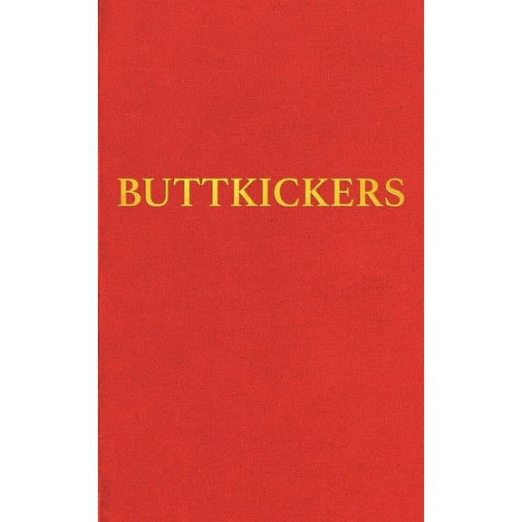 Buttkickers: Twenty Ways to Leave Tobacco, (Paperback)