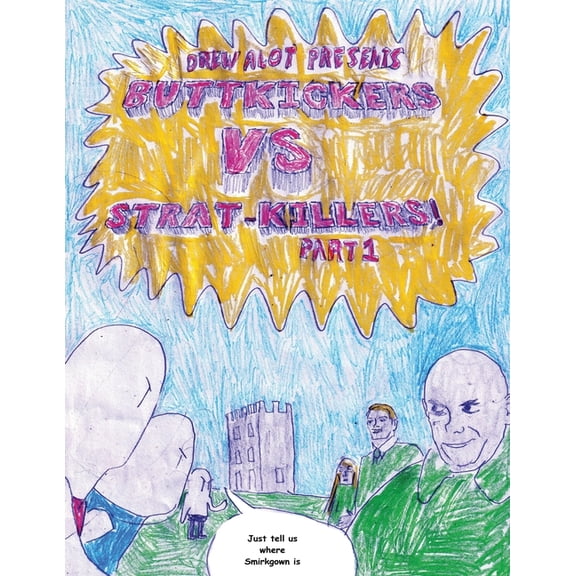 BUTTKICKERS VS STRAT-KILLERS (Part 1/2), (Paperback)