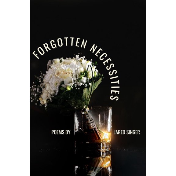 Button Poetry Forgotten Necessities: Poems, (Paperback)