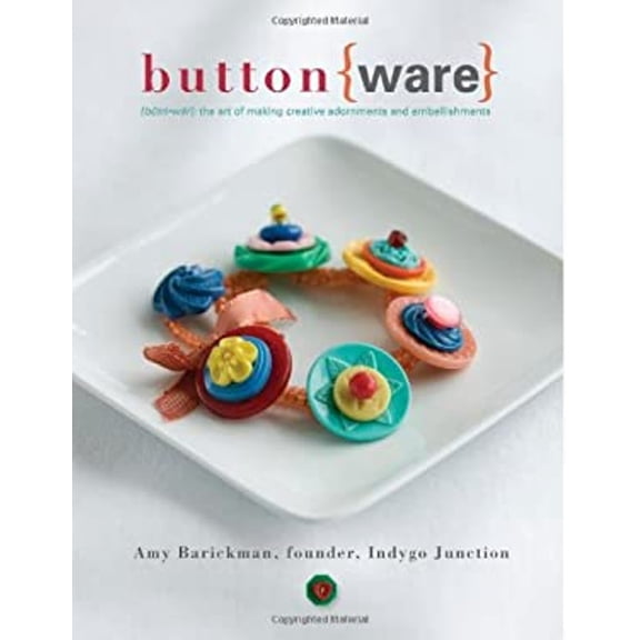 Pre-Owned Button Ware: The Art of Making Creative Adornments and Embellishments (Paperback) 0975491849 9780975491843