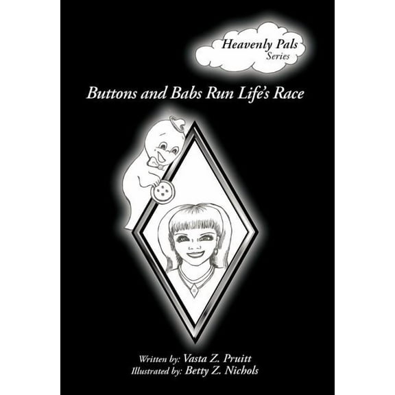 Buttons and Babs Run Life's Race: Heavenly Pals Series, (Hardcover)