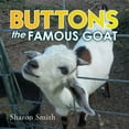 thumbnail image 1 of Buttons the Famous Goat, (Paperback), 1 of 1