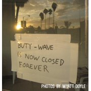 Buty-Wave Is Now Closed Forever, Hardcover