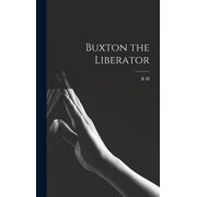 Buxton the Liberator, Hardcover