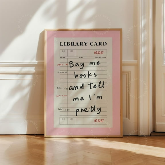 Buy Me Books And Tell Me I'M Pretty Print, Pink Library Card Aesthetic Book Lover Wall Art, Vintage Bookish Trendy Decor Print Wall Art, Modern Wall Decor, 16x24 UNFRAMED