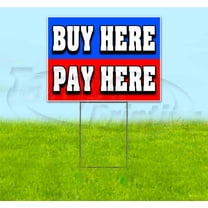 Buy Here Pay Here (18" x 24") Yard Sign, Includes Metal Step Stake