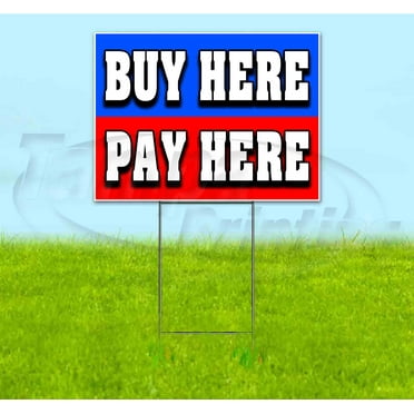 Buy Here Pay Here (18" x 24") Yard Sign, Includes Metal Step Stake