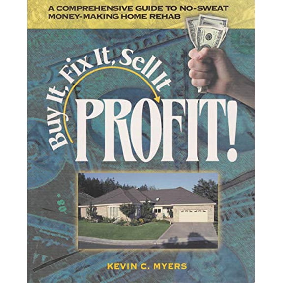 Pre-Owned Buy It, Fix It, Sell It : Profit! Paperback Kevin C. Myers