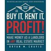Pre-Owned Buy It, Rent It, Profit! (Updated Edition): Make Money as a Landlord in Any Real Estate Market (Paperback) 1501145827 9781501145827