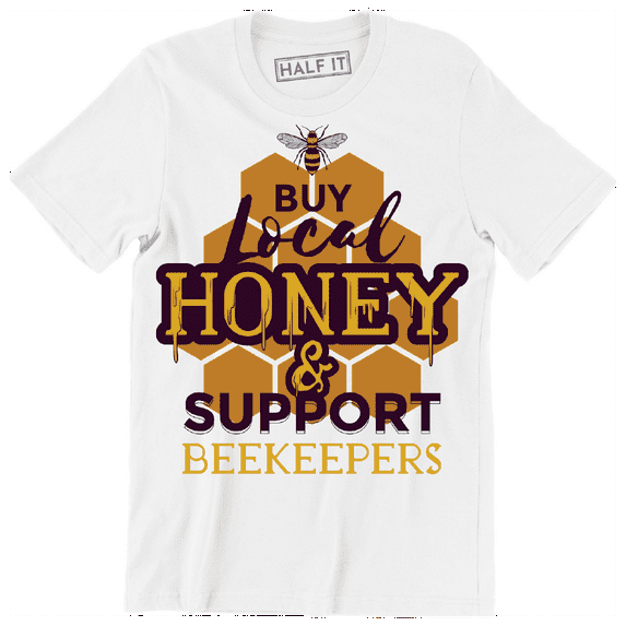 Buy Local Honey And Support Beekeepers Quote Men's Short Sleeve T-Shirt