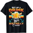 thumbnail image 1 of Buy Me A Drink 21st Birthday Cruise 21 Years Old Cruising T-Shirt, 1 of 4