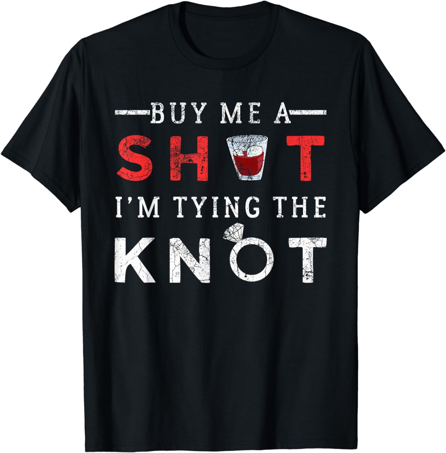 Buy Me A SHOT I m Tying The KNOT Funny Bachelor Party Gift T Shirt buy-me-a-shot-i-m-tying-the-knot-funny-bachelor-party-gift-t-shirt