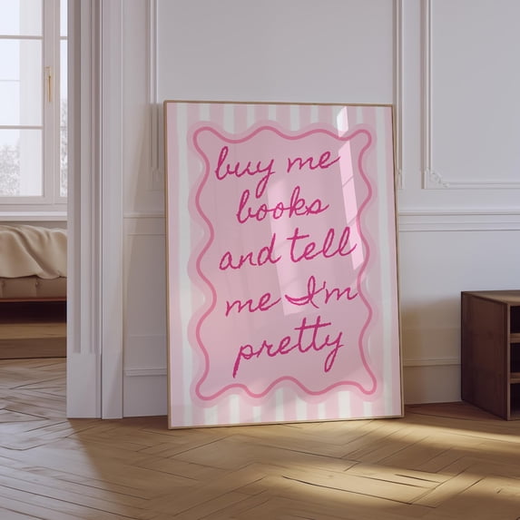 Buy Me Books Tell Me Pretty Reading Poster, Unframed Size 24x36
