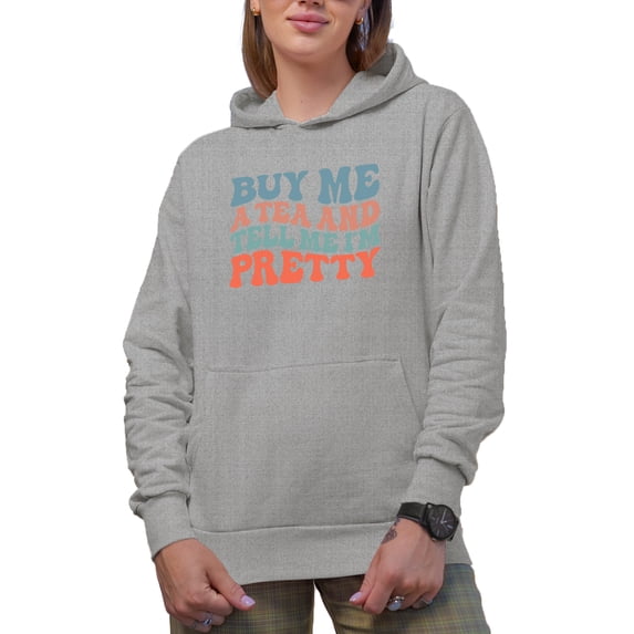 Buy Me a Tea and Tell Me I'm Pretty, Funny Tea Drinker or Lover Quote, Groovy Retro Wavy Text Merch Gift, Heather Grey Hooded Sweatshirt or Hoodie, Small