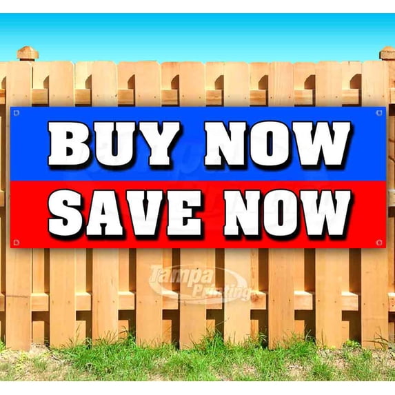 Buy Now Save Now 13 oz Vinyl Banner With Metal Grommets
