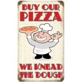 Buy Our Pizza Rusted Steel Sign Aluminum Metal Sign 8X12 Inches