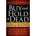 thumbnail image 1 of Pre-Owned Buy and Hold Is Dead (Again): The Case for Active Portfolio Management in Dangerous Markets (Paperback) 1600376207 9781600376207, 1 of 1
