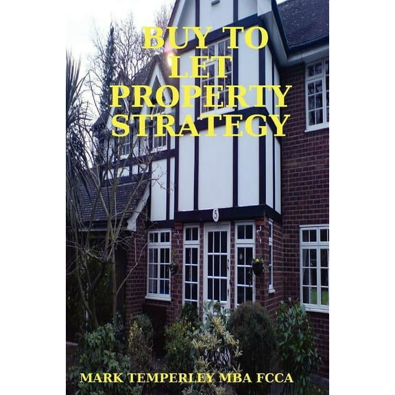 Buy to Let Property Strategy (Paperback)