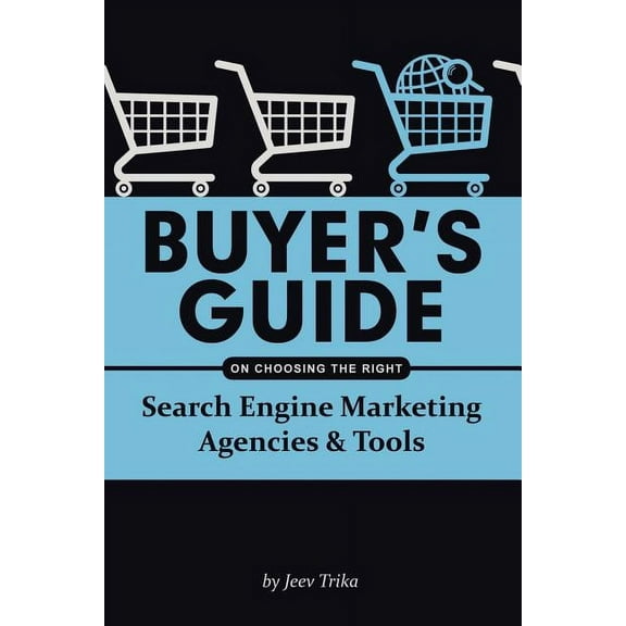 Buyer's Guide on Choosing the Right Search Engine Marketing Agencies & Tools