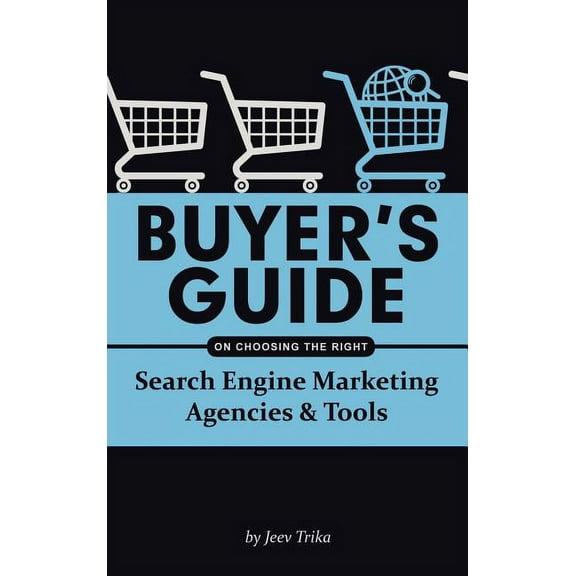 Buyer's Guide on Choosing the Right Search Engine Marketing Agencies & Tools
