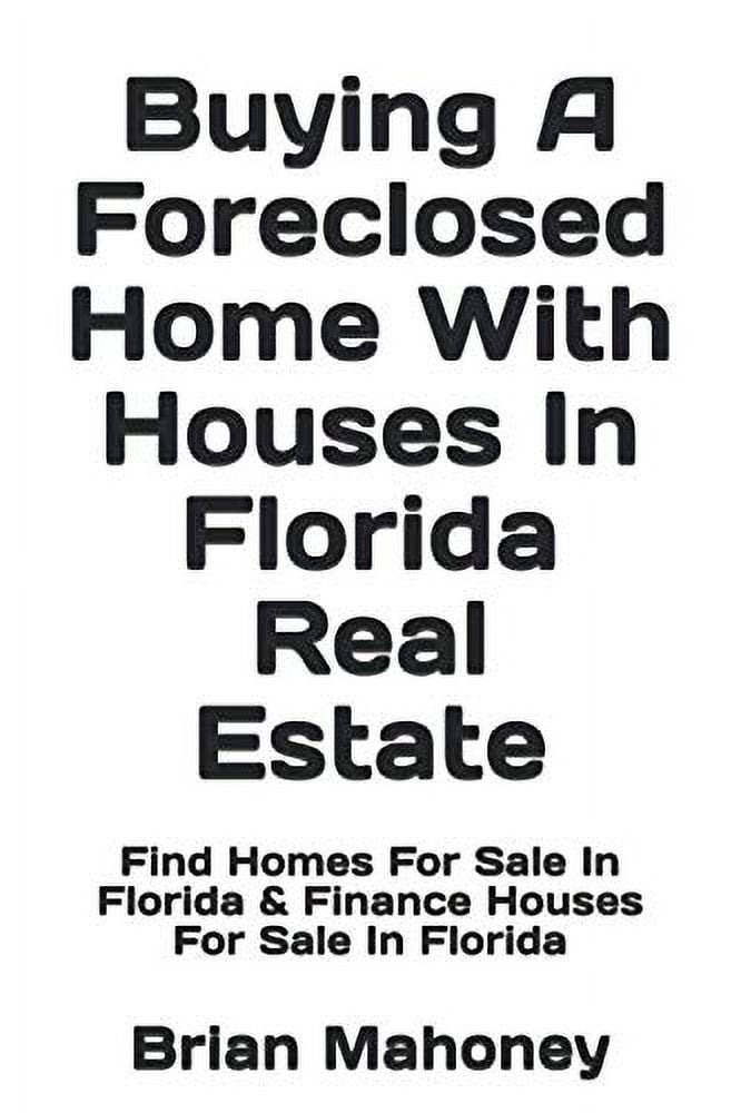PreOwned Buying A Foreclosed Home With Houses In Florida Real Estate