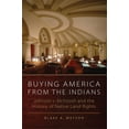 thumbnail image 1 of Buying America from the Indians : Johnson v. McIntosh and the History of Native Land Rights (Edition 1) (Hardcover), 1 of 1