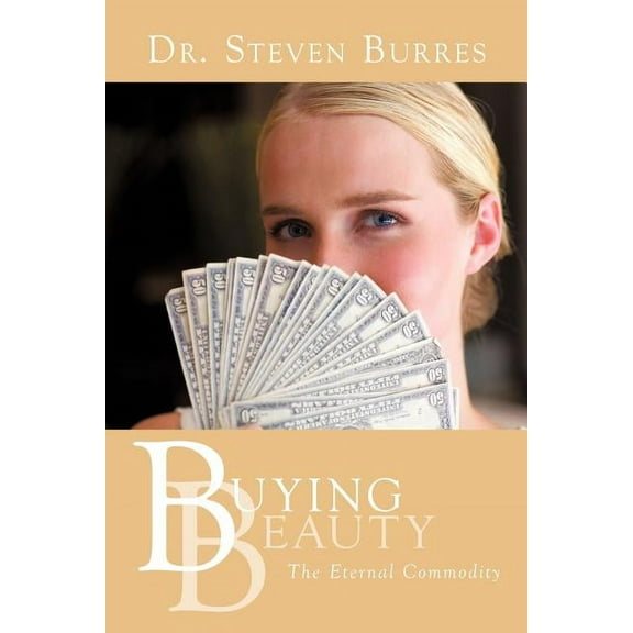 Buying Beauty: The Eternal Commodity (Paperback)