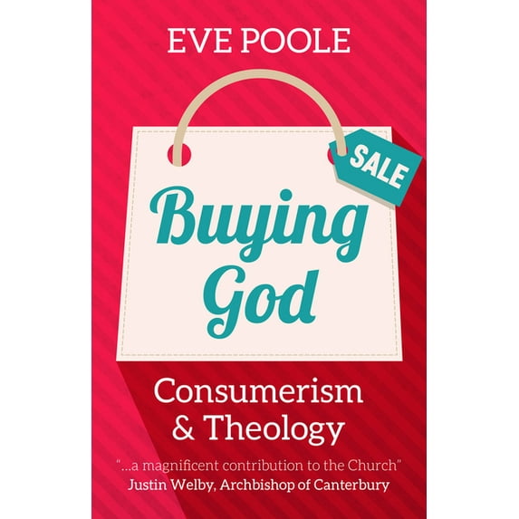 Buying God: Consumerism and Theology, (Paperback)