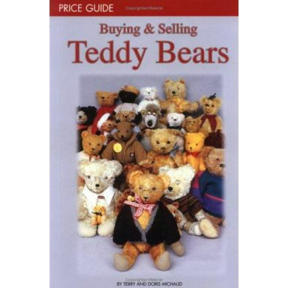 Pre-Owned Buying & Selling Teddy Bears: Price Guide (Paperback) 0942620380 9780942620382