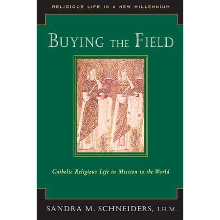 Pre-Owned Buying the Field: Catholic Religious Life in Mission to the World (Paperback) 0809147882 9780809147885
