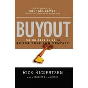 RICK RICKERTSEN; ROBERT E GUNTHER; MICHAEL LEWIS Buyout: The Insider's Guide to Buying Your Own Company (Paperback)