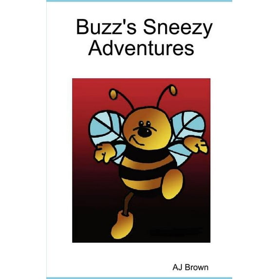 Buzz's Sneezy Adventures, (Paperback)