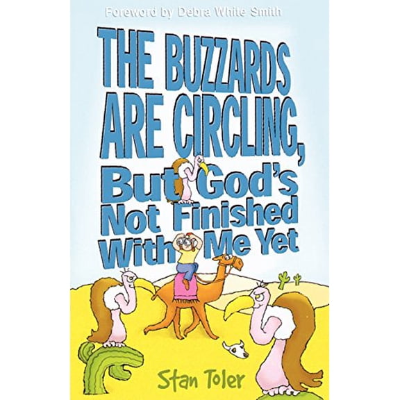 Pre-Owned Buzzards Are Circling, But God's Not Finished with Me Yet (Paperback) 1589193059 9781589193055