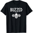 thumbnail image 1 of Buzzed Bee, Funny, Jokes, Sarcastic T-Shirt, 1 of 5