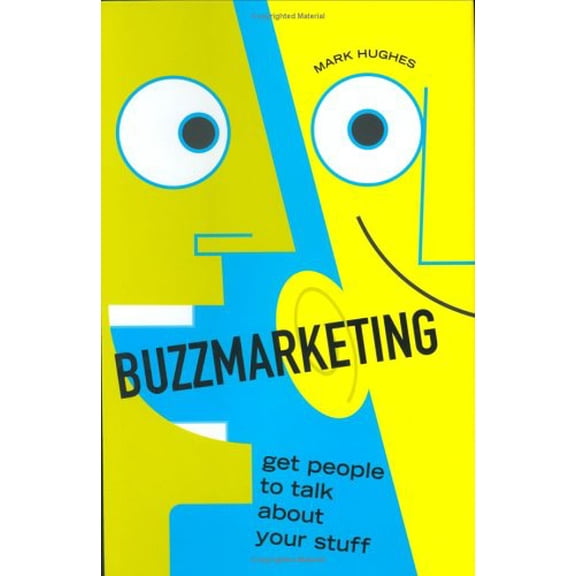Pre-Owned Buzzmarketing: Get People to Talk About Your Stuff (Hardcover) 1591840929 9781591840923