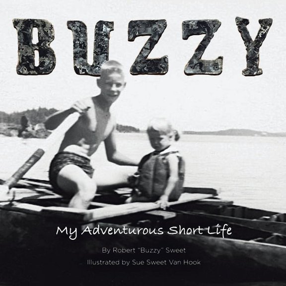 Buzzy: My Adventurous Short Life (Paperback)