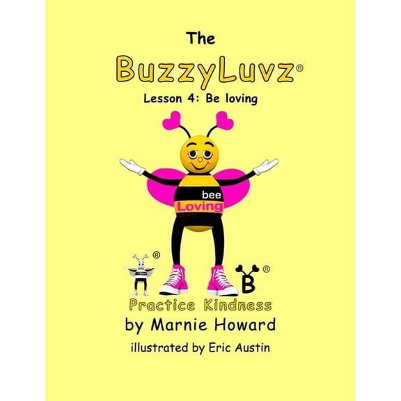 Buzzyluvz BuzzyLuvz: Practice Kindness: Lesson 4: Be loving, Book 4, (Paperback)