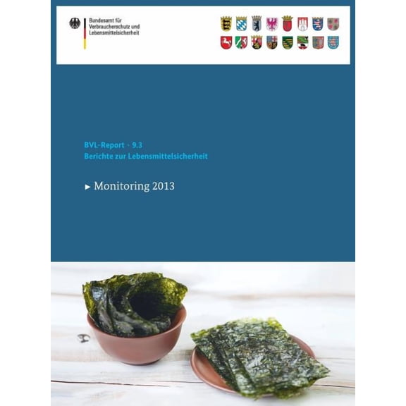 Bvl-Reporte Berichte Zur Lebensmittelsicherheit 2013: Monitoring, Book 9, (Paperback)