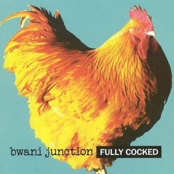 Bwani Junction - Fully Cocked - Music & Performance - CD