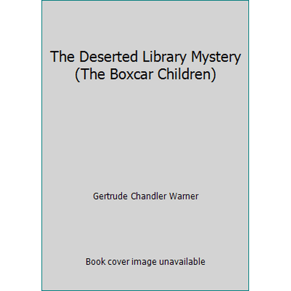 Pre-Owned The Deserted Library Mystery (The Boxcar Children) (Paperback) 0590449850 9780590449854